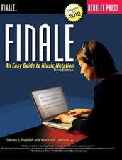 Finale : An Easy Guide to Music Notation 3e by Vincent A. Jr. Leonard (2012)