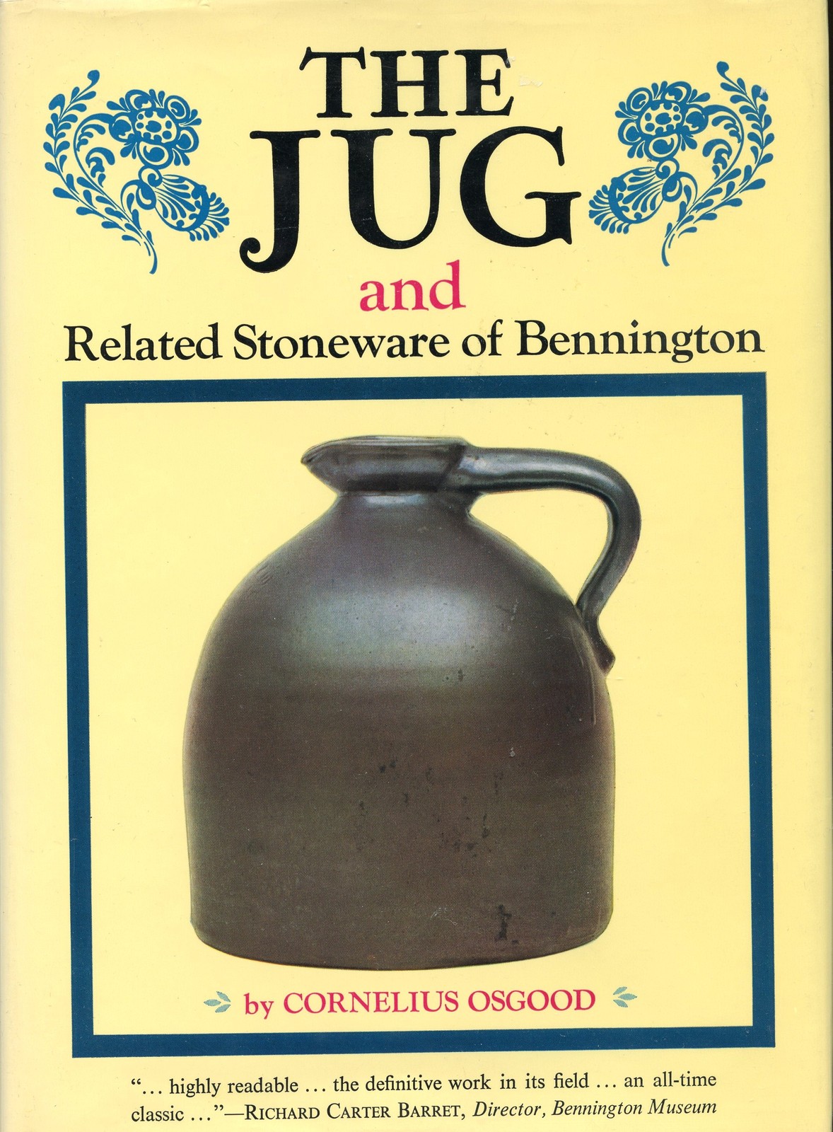 Stoneware of Bennington - Shapes Types Marks incl. Crocks Jugs / Book