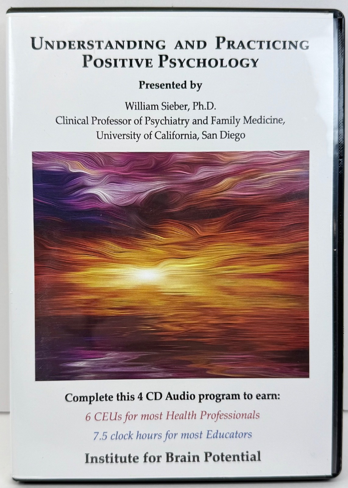 Understanding and Practicing Positive Psychology CD Audio Program William Sieber