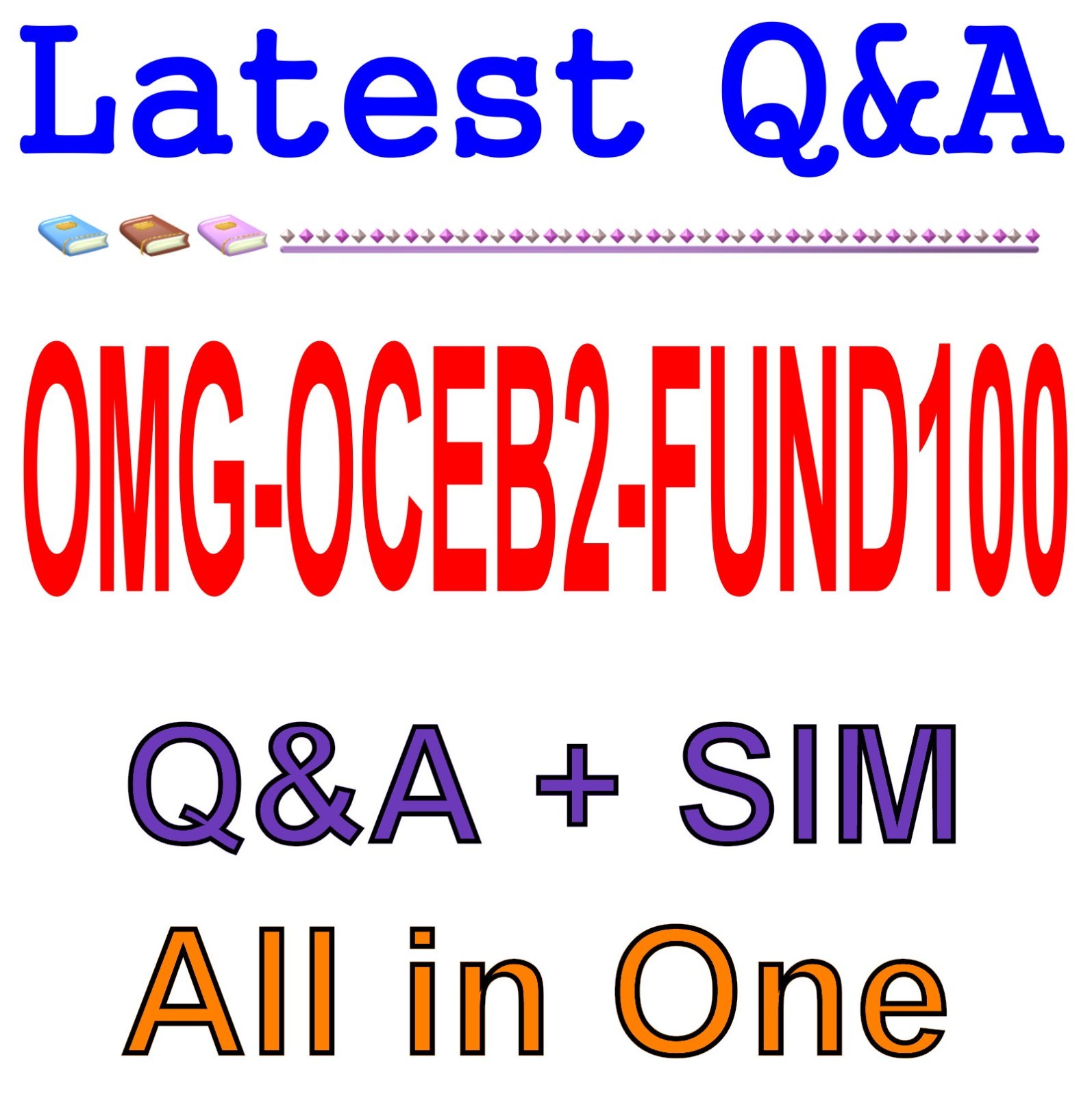 OMG-OCEB2-FUND100 Certified Expert in BPM 2 - Fundamental Exam Q&A