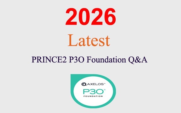 PRINCE2 P3O Foundation Q&A GUARANTEED (1 month update)