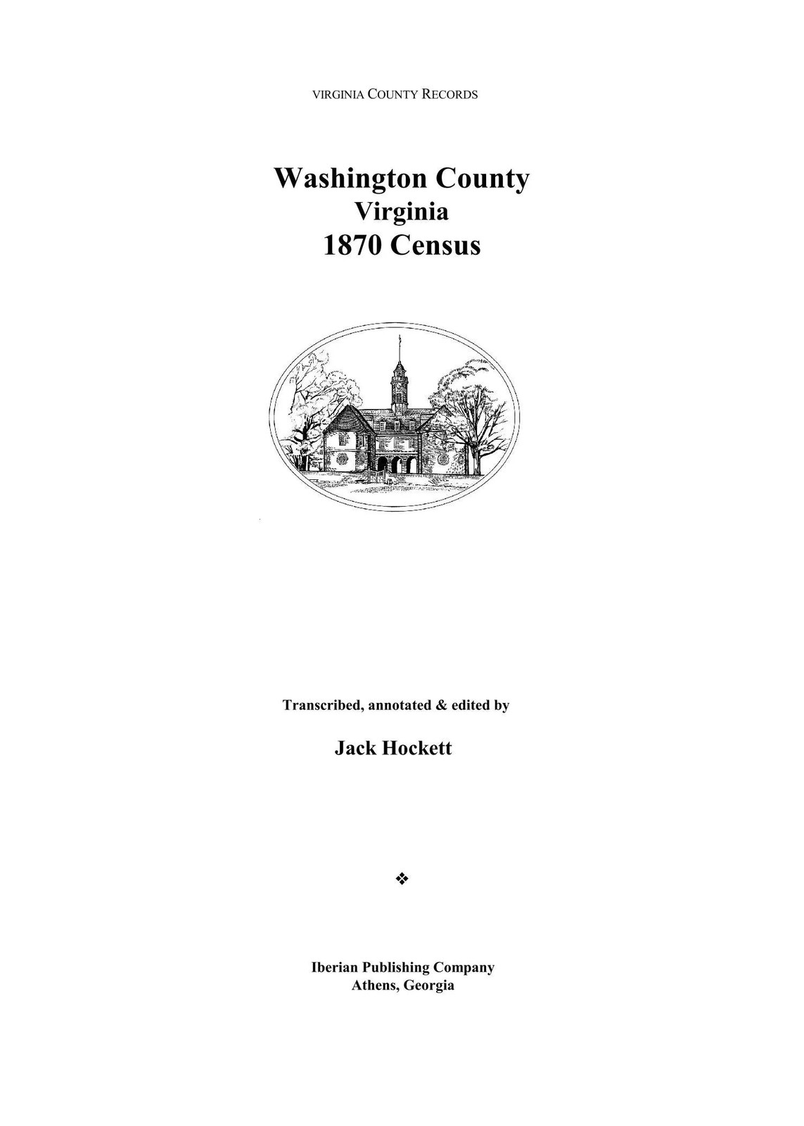 The Federal Census of 1870 for Washington County, Virginia by Jack Hockett