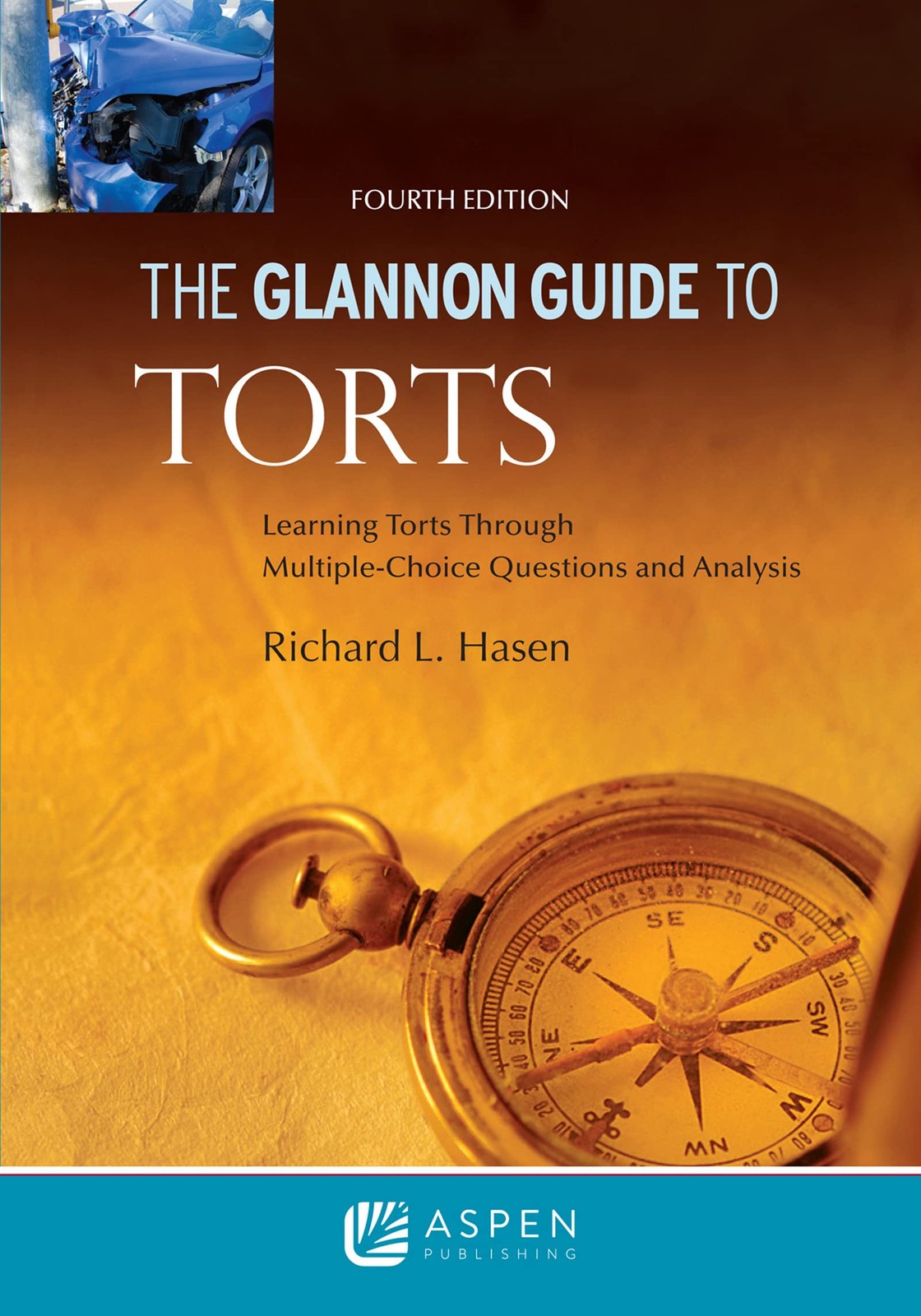 The Glannon Guide to Torts: Learning Torts Through Multiple-Choice Questions...