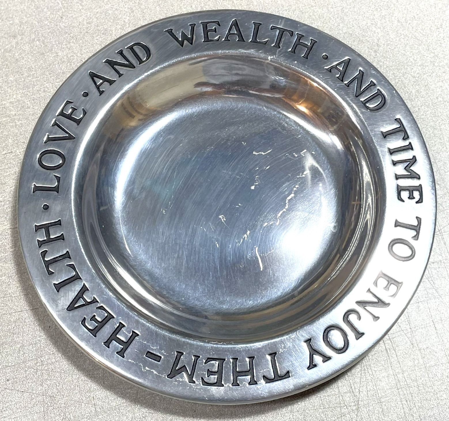 Vintage Wilton Armetale Health Love and Wealth and Time To Enjoy Them 9.25"