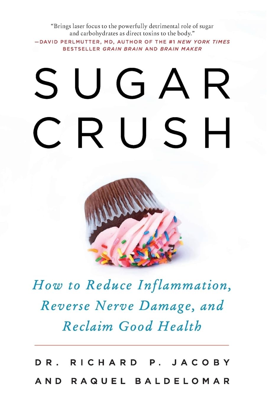 Sugar Crush: How to Reduce Inflammation, Reverse Nerve Damage, and Reclaim G...
