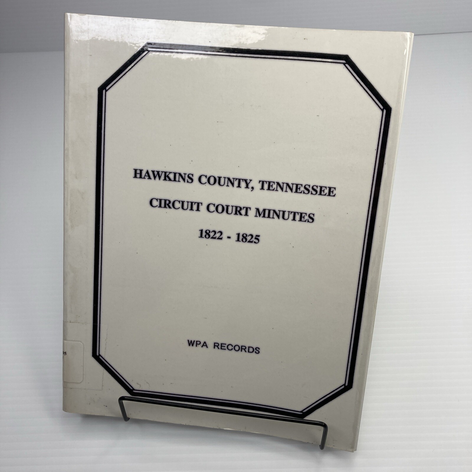 Hawkins County Tennessee Circuit Court Minutes 1822-1825 Geneaolgy Ex-Library PB