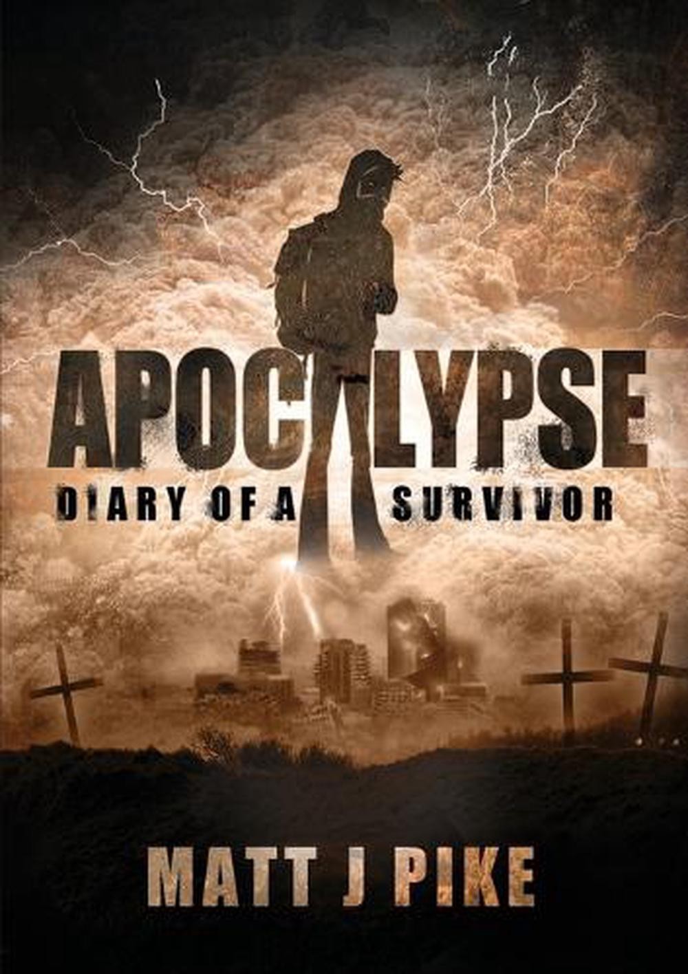 Apocalypse: Diary of a Survivor by Matt J. Pike (English) Paperback Book