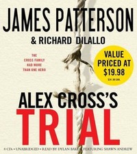 Book Audio James Patterson Alex Cross's Trial Richard Dilallo Read Dylan Baker