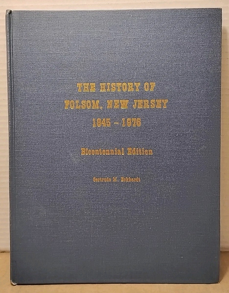 History of Folsom New Jersey 1845-1976 Bicentennial Ed by Gertrude M. Eckhardt