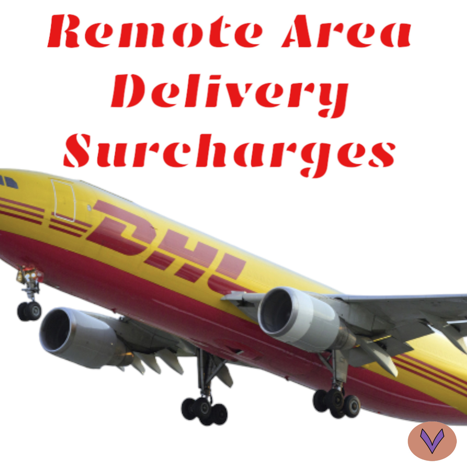 DHL REMOTE AREA ADDITIONAL SHIPPING SURCHARGE WORLDWIDE