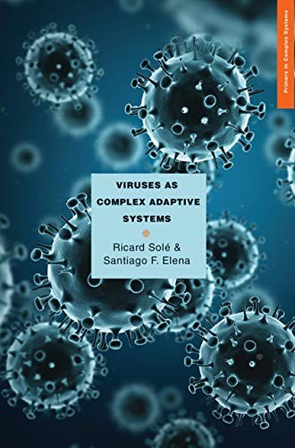 VIRUSES AS COMPLEX ADAPTIVE SYSTEMS (PRIMERS IN COMPLEX By Ricard Sole