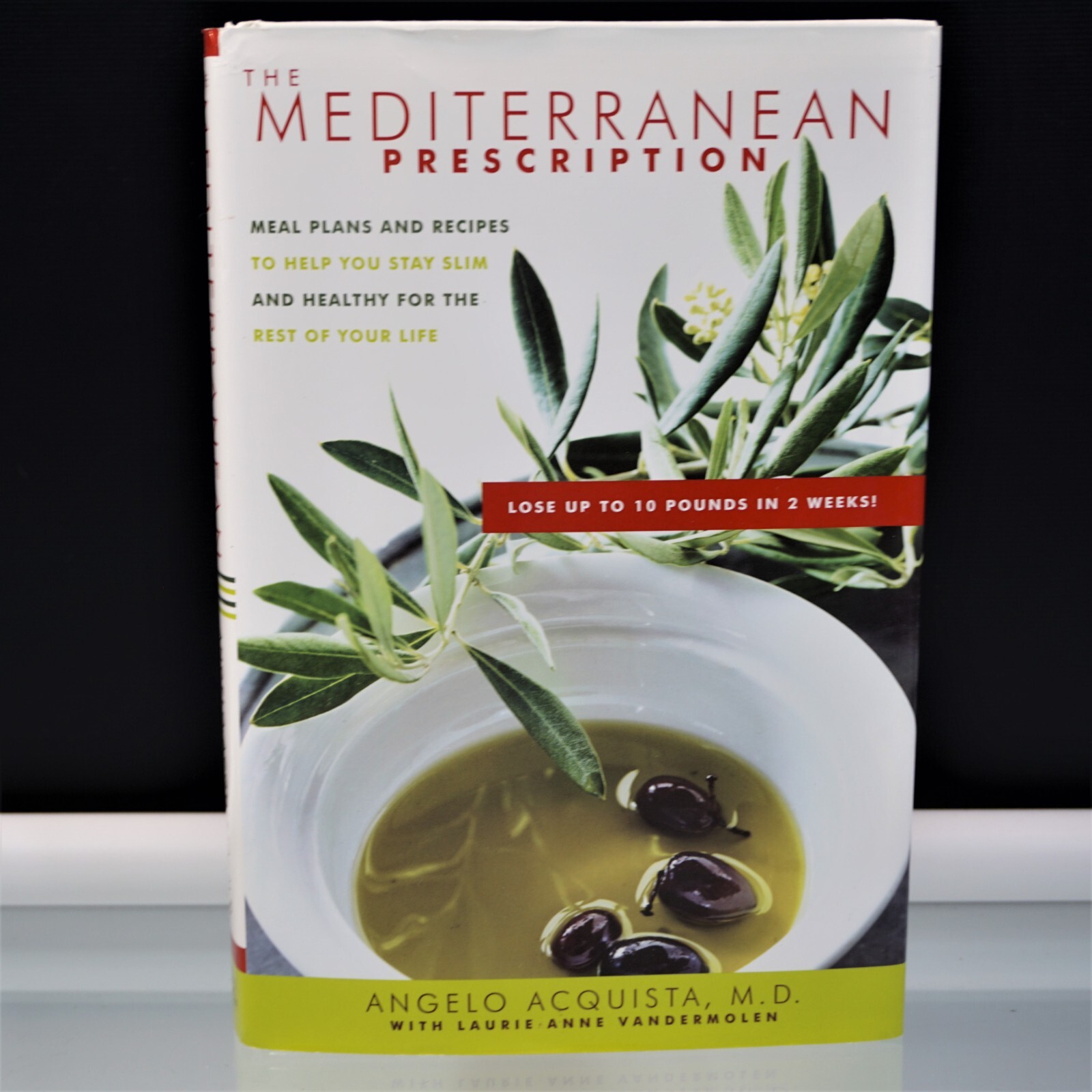 The Mediterranean Prescription Meal Plans Recipes to Help You Stay Slim 2006 HC