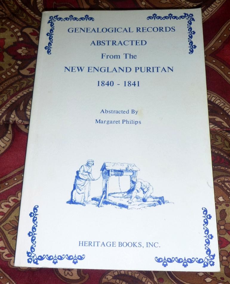 Genealogical Records Abstracted from the New England Puritan 1840-41 (1989)
