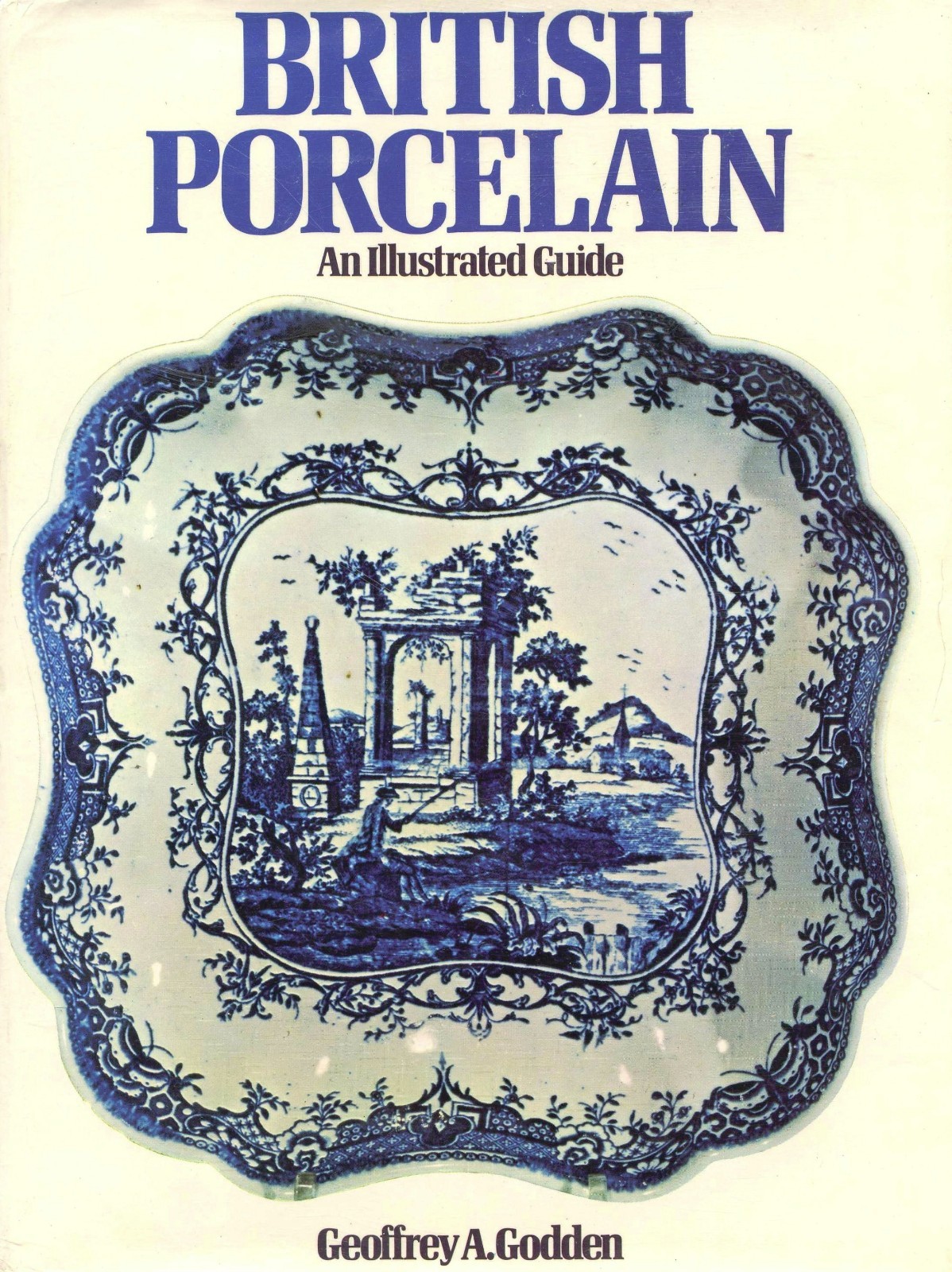 Antique British Porcelain - Makers Types Marks Dates Etc. / Illustrated Book