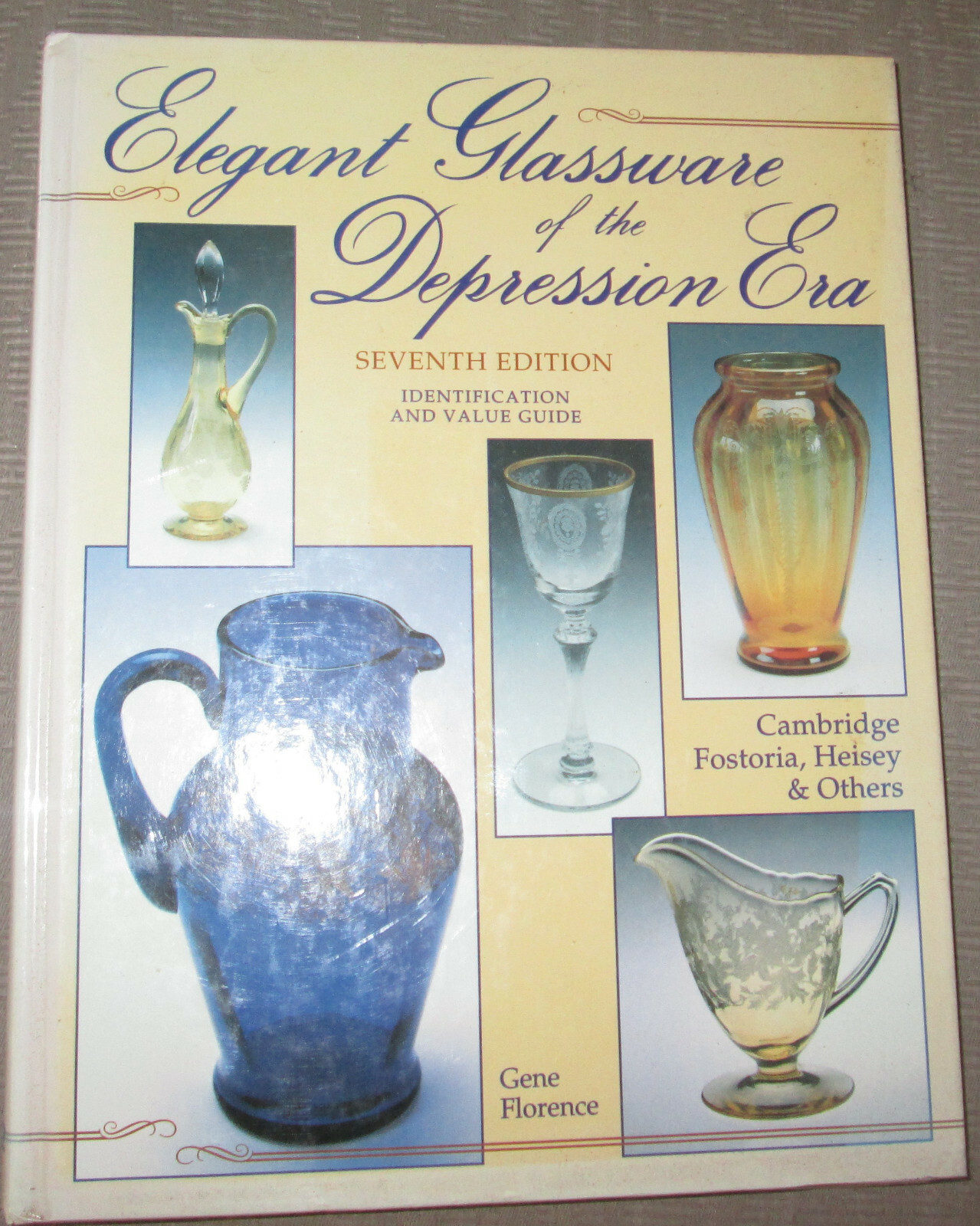 Elegant Glassware Of The Depression Era Seventh Edition 1997 Gene Florence