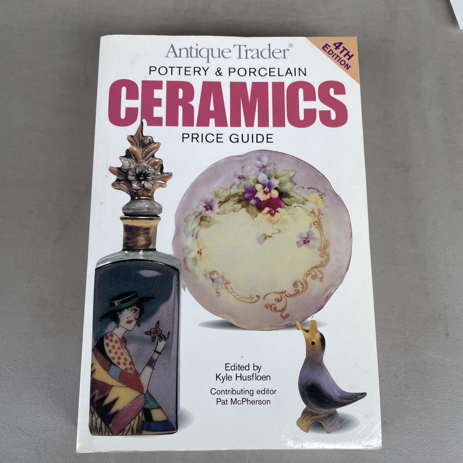Antique Trader Pottery & Porcelain Ceramics Price Guide 4th Edition