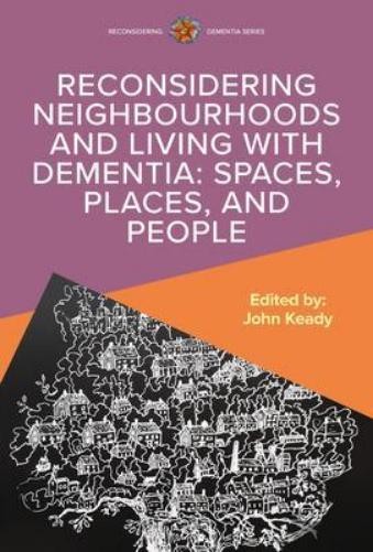 John Keady Reconsidering Neighbourhoods and Living with  (Paperback) (UK IMPORT)