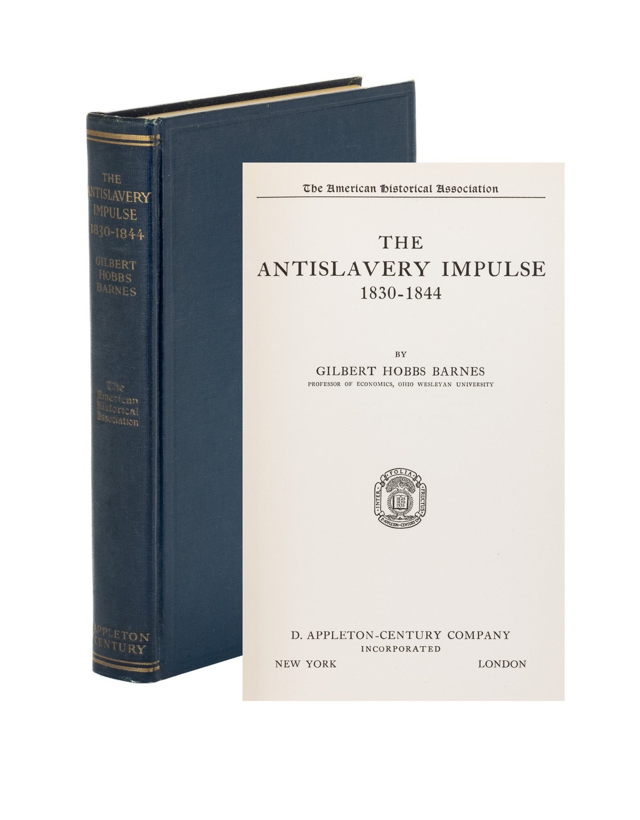 Gilbert Hobbs Barnes – The Anti-Slavery Impulse: 1830-1844. (First… – 1933