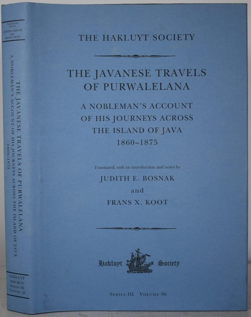 THE JAVANESE TRAVELS OF PURWALELANA  Dutch East Indies 1860-75. Hakluyt Society