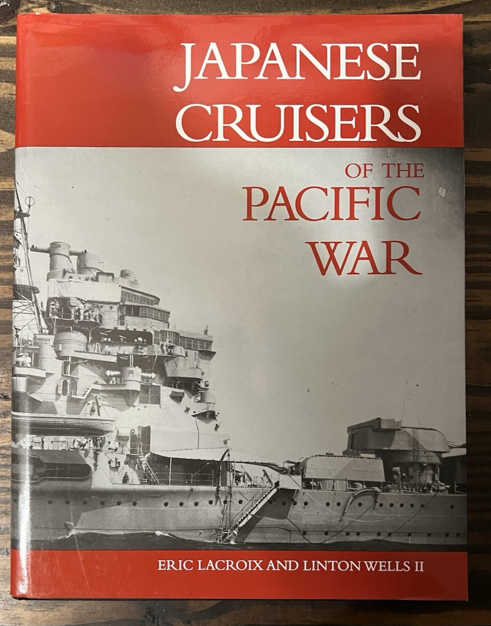 Japanese Cruisers of the Pacific War by Linton Wells & Eric Lacroix (Hardcover)