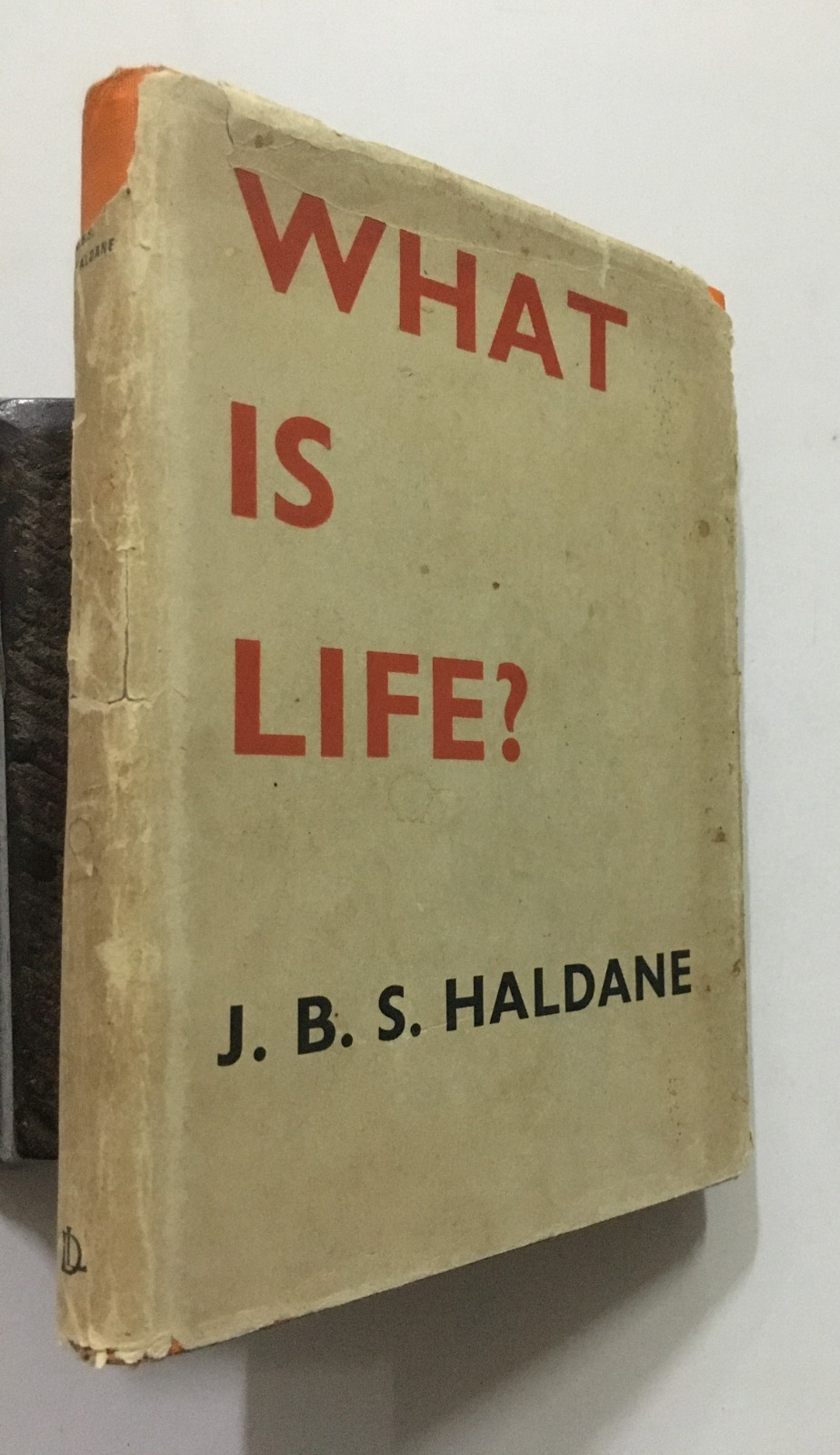Haldane, J.B.S: What Is Life. 1949. London. 261p. hb