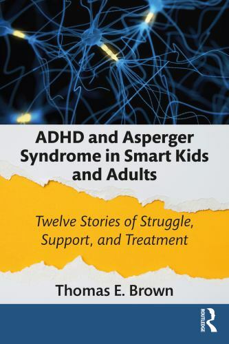 ADHD and Asperger Syndrome in Smart Kids and Adults .. Brown, Thomas E.