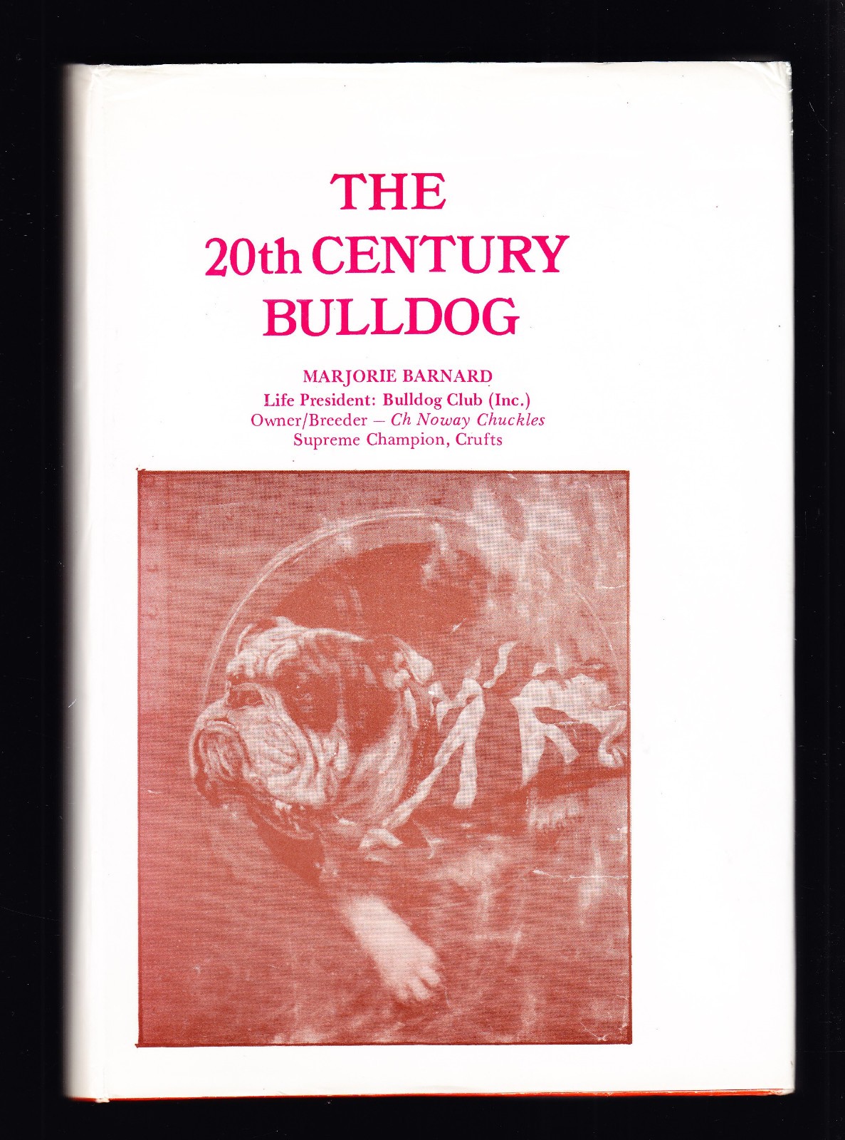 BULLDOG The 20th Century Bulldog by Marjorie Barnard 1988 1st Ed Hardback Jacket