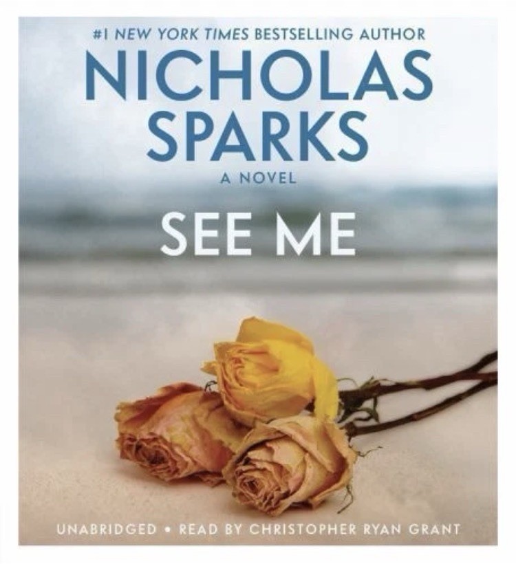 Nicholas Sparks See Me Audiobook Unabridged Narrated by Christopher Ryan Grant