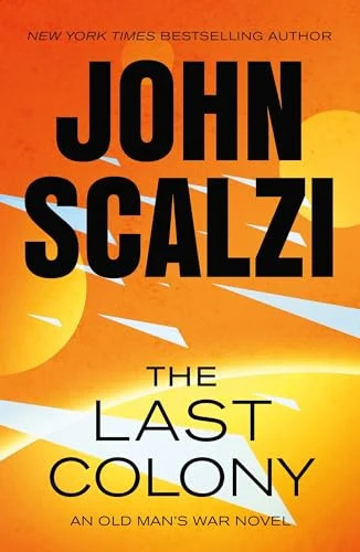 The Last Colony (Old Man's War, Bk. 3)