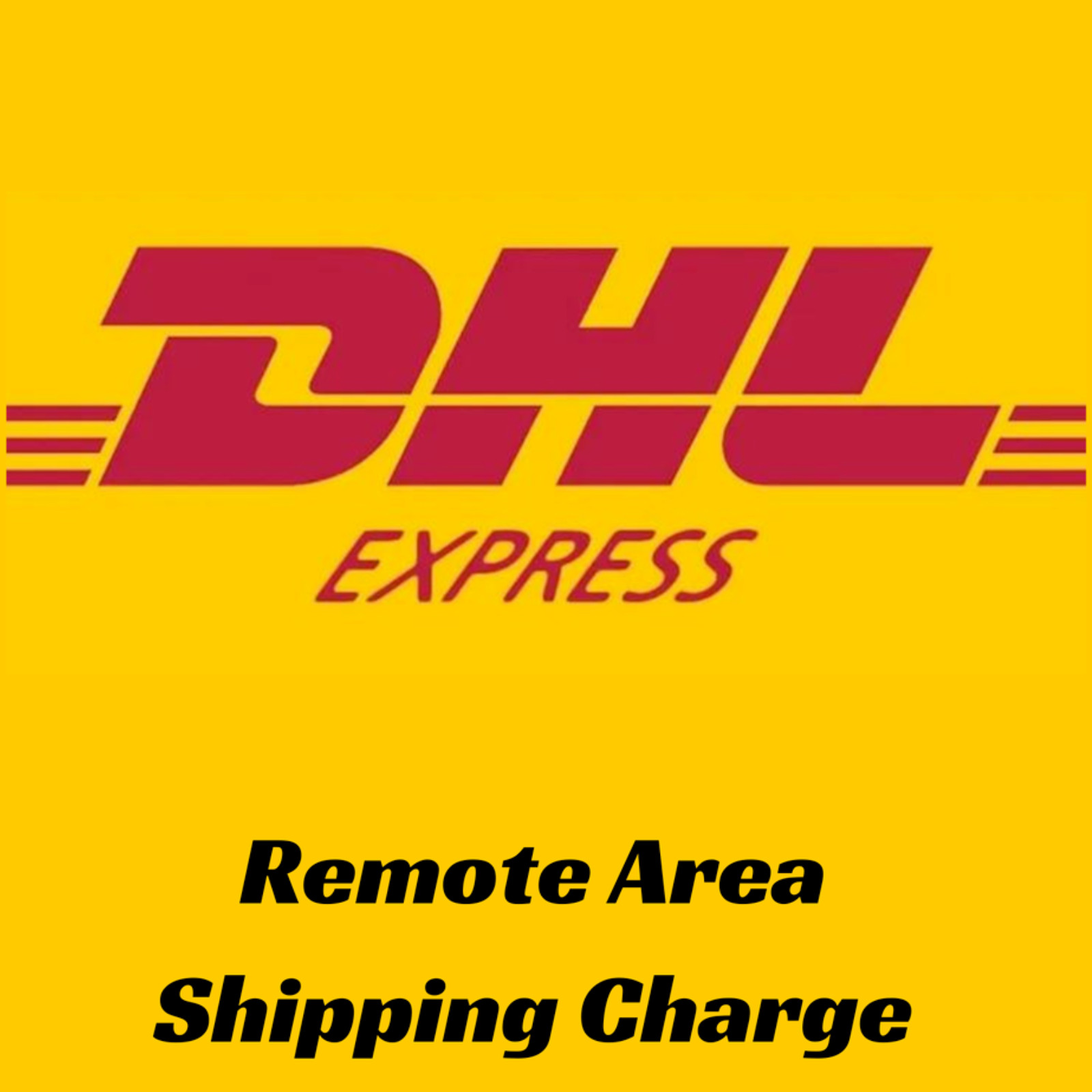 DHL REMOTE AREA ADDITIONAL SHIPPING CHARGE for USA & INTERNATIONAL