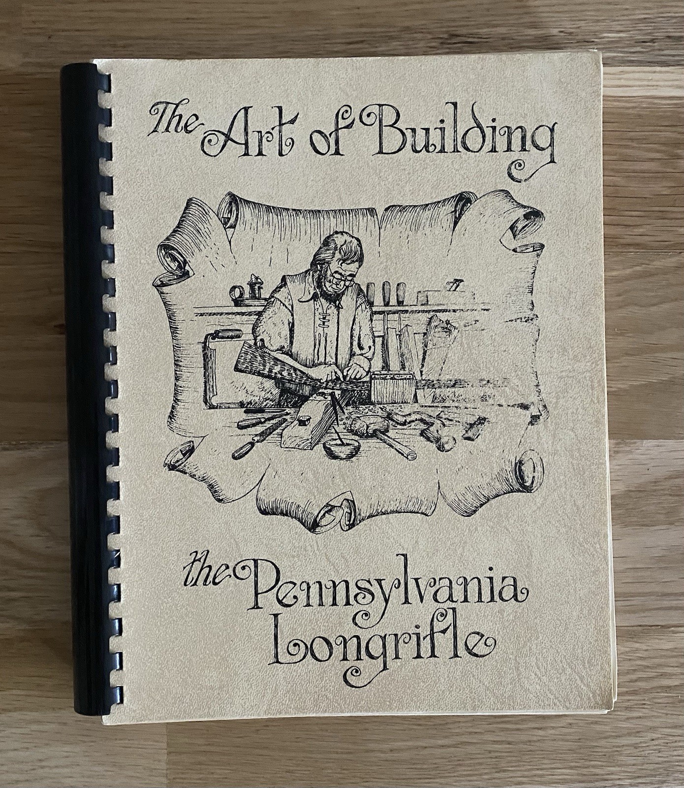 The Art of Building the Pennsylvania Longrifle - Chuck Dixon