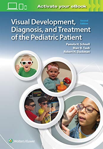 VISUAL DEVELOPMENT, DIAGNOSIS, AND TREATMENT OF THE By Pam Schnell & Taub Marc
