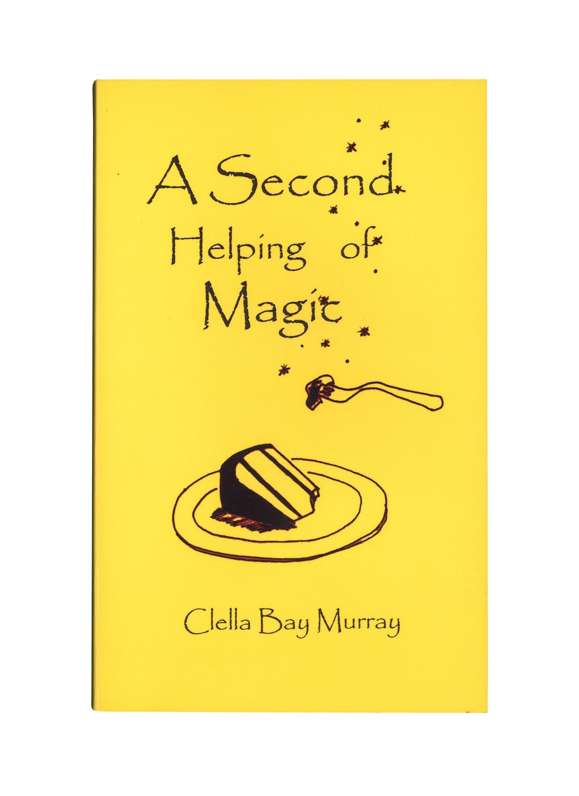 A Second Helping of Magic by Clella Bay Murray. (first edition;… – 2003