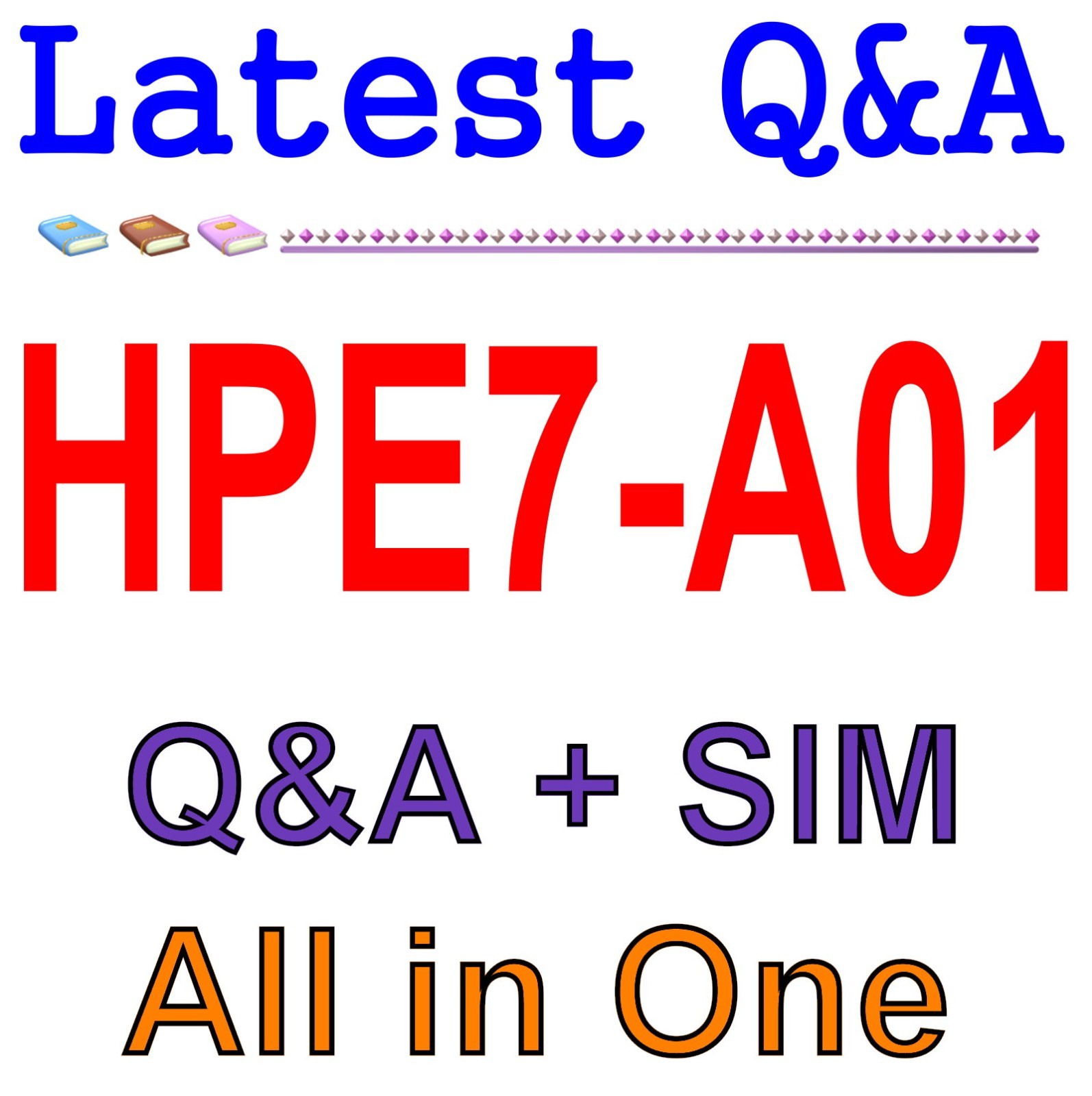 HPE7-A01 HPE ACP - Campus Access Q&A Guaranteed Free Update