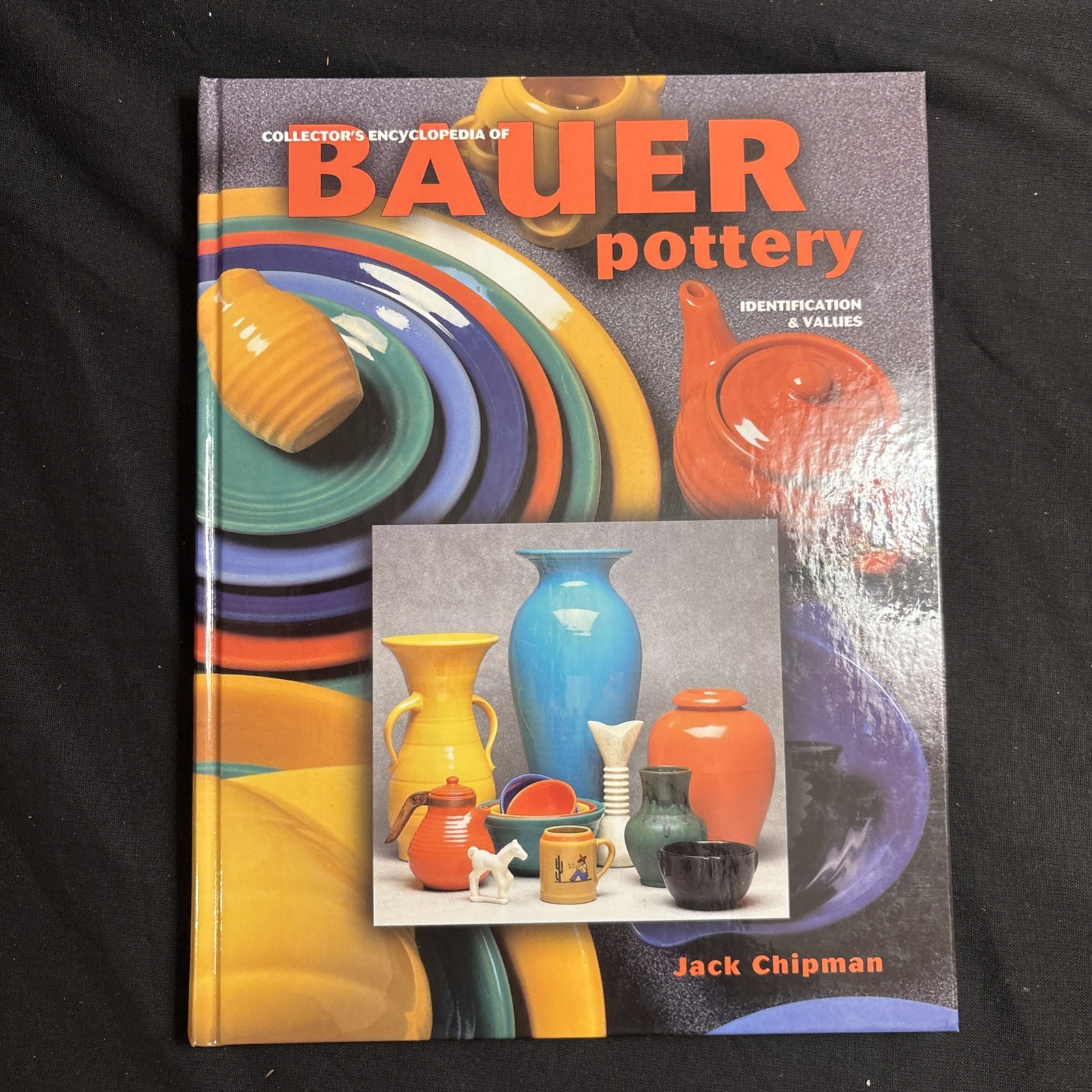 Collector's Encyclopedia of Bauer Pottery: Identification Values Chipman 1998