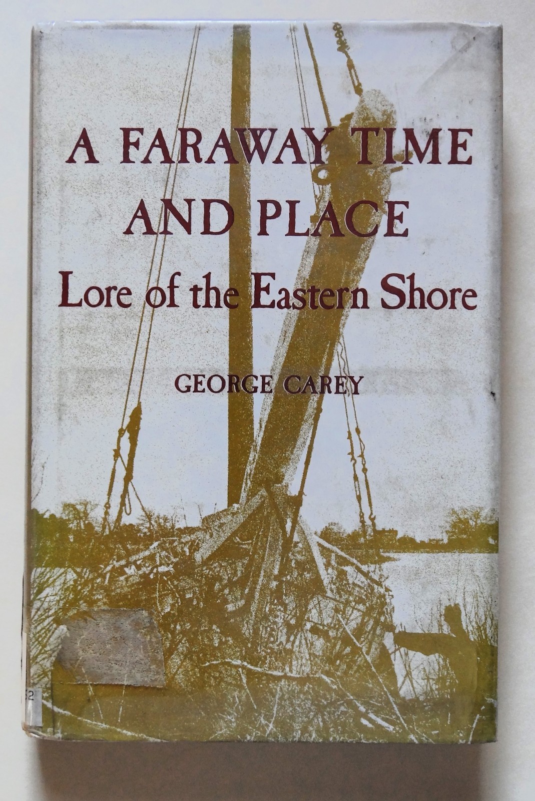 A FARAWAY TIME AND PLACE: LORE OF THE EASTERN SHORE - Virginia