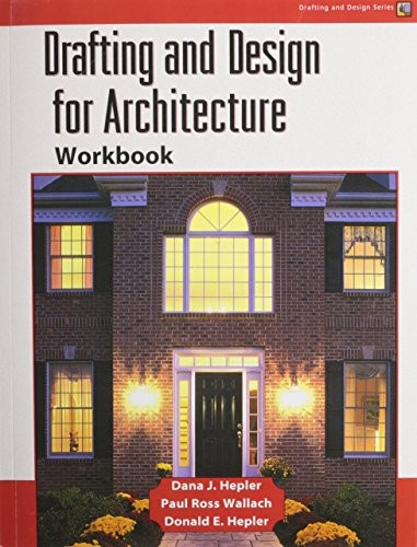 DRAFTING AND DESIGN FOR ARCHITECTURE WORKBOOK By Donald Hepler & Paul Hepler VG+