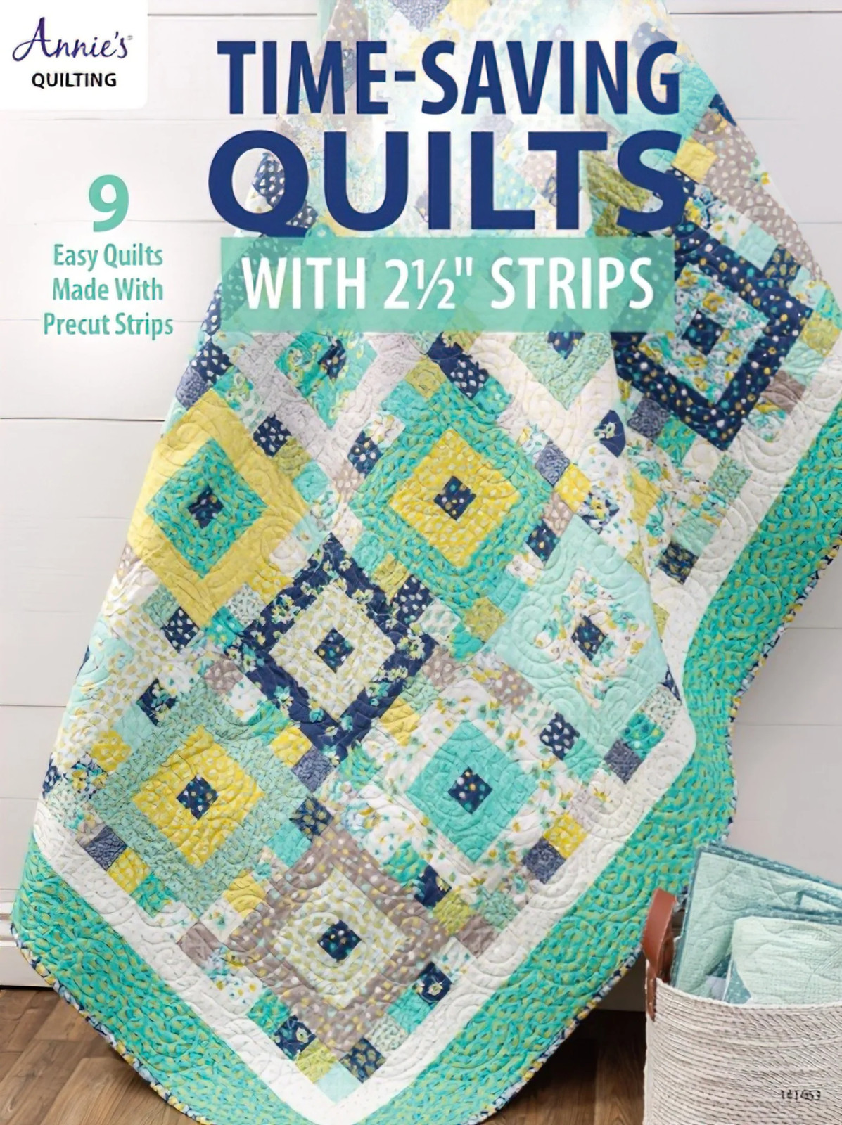 Time Saving Quilts with 2.5 inch Strips by Annie