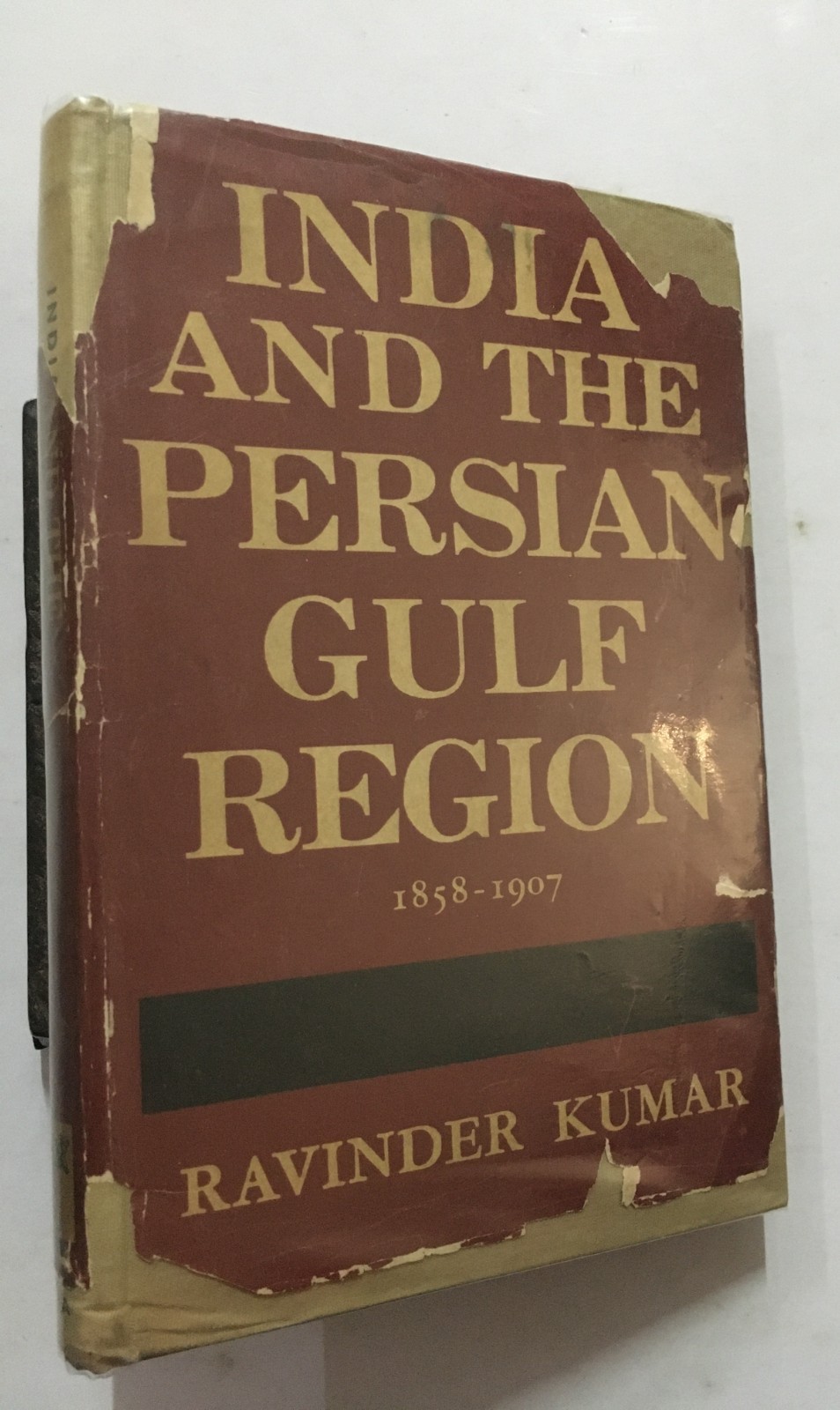 Kumar, Ravinder: India And The Persian Gulf Region 1858-1907. HB