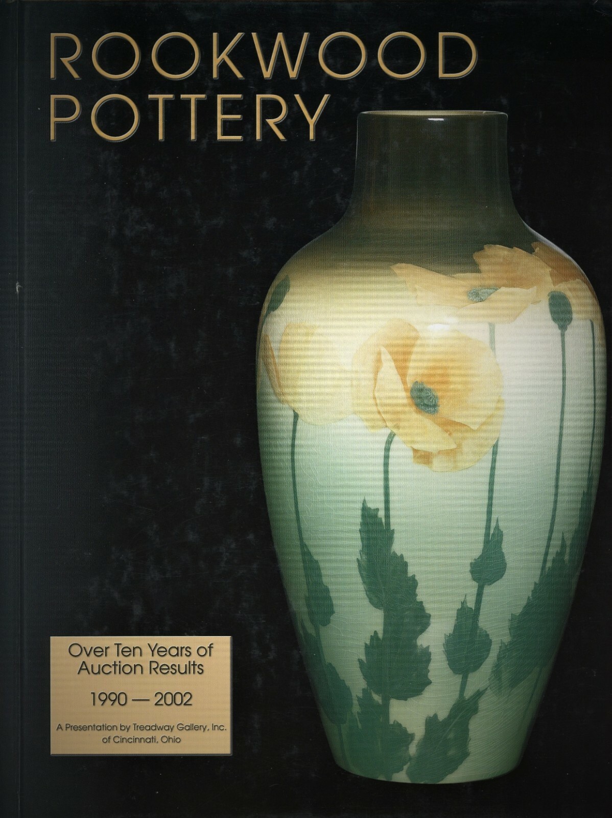 Rookwood Pottery 1990-2002 Auction Results / In-Depth Illustrated Book