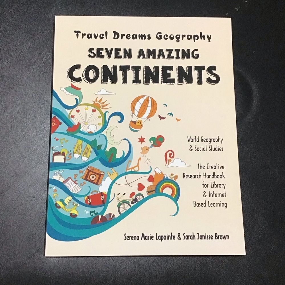 Seven Amazing Continents- Travel Dreams Geography Book The Thinking Tree