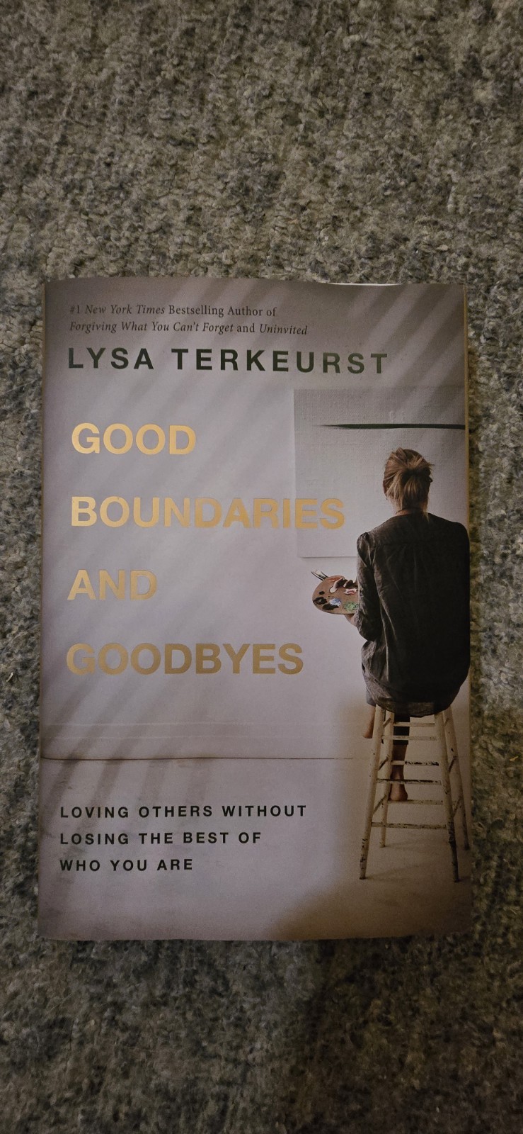 Good Boundaries and Goodbyes Lysa TerKeurst Hardcover Christian Self Help