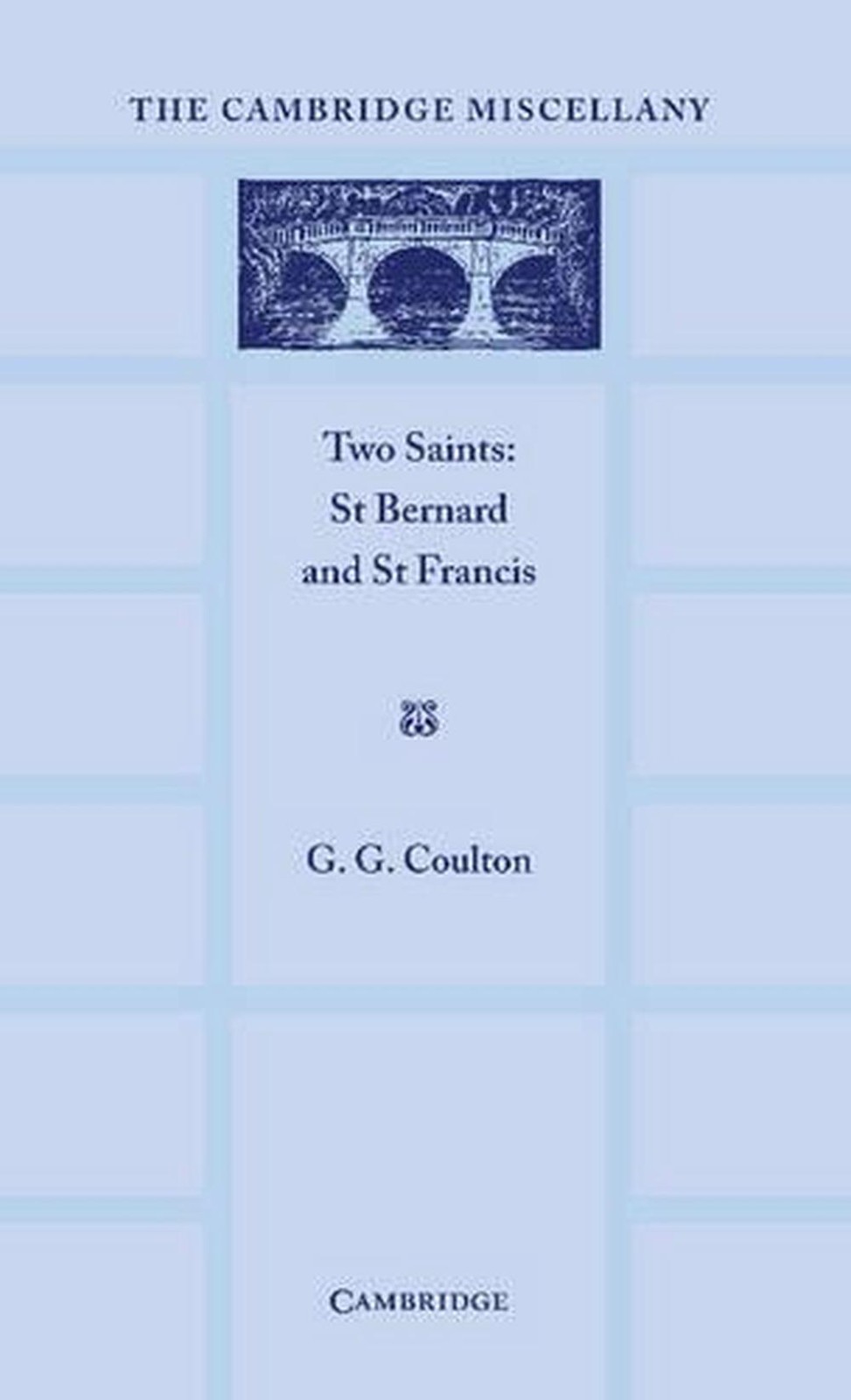 Two Saints: St Bernard and St Francis by G.G. Coulton (English) Paperback Book