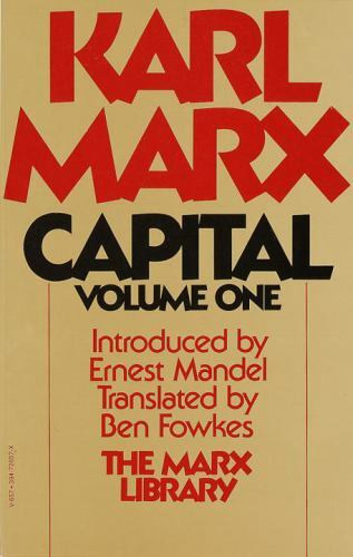 Capital: A Critique of Political Economy, Vol. 1, Karl Marx, 9780394726571