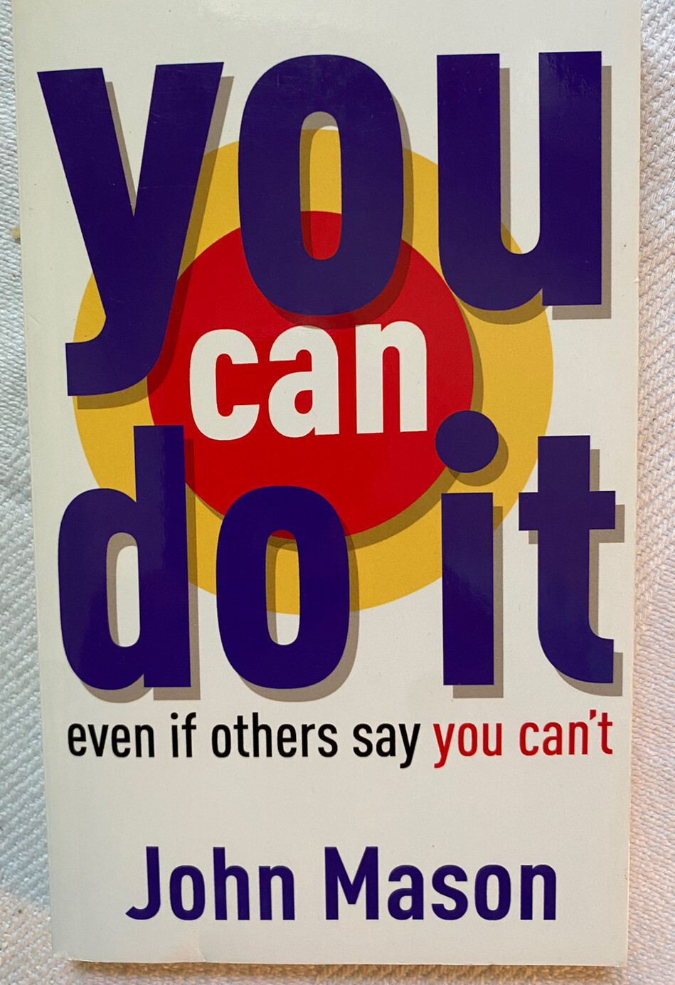 YOU CAN DO IT even if others say YOU CAN’T (Very Good Condition) FREE SHIPPING