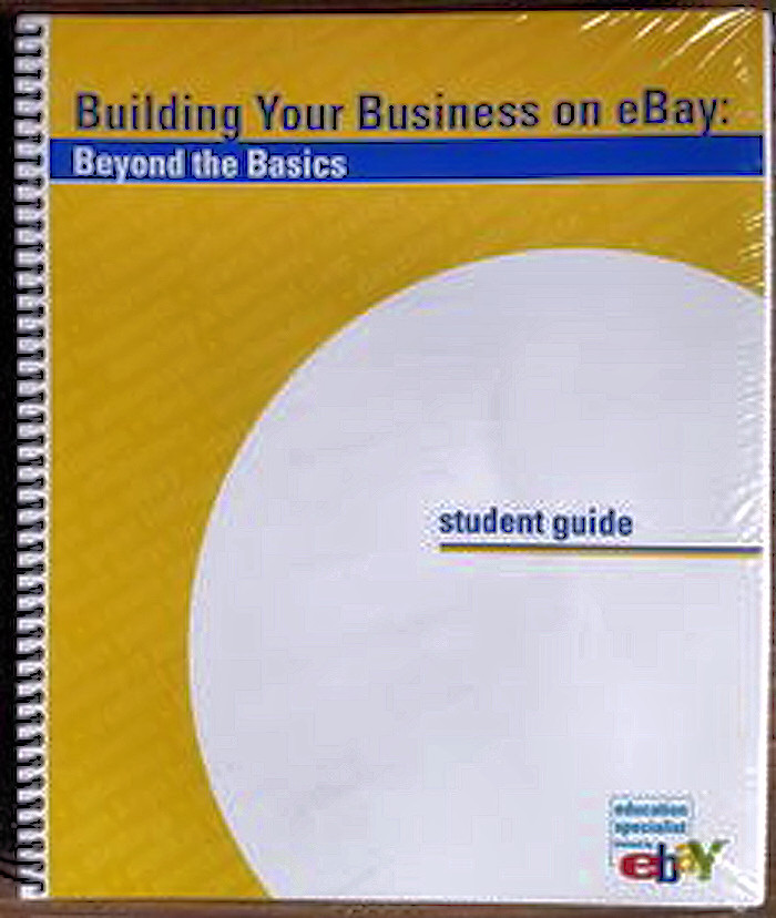 Building Your Business on eBay: Beyond the Basics student guide V. 5.0 - 0111