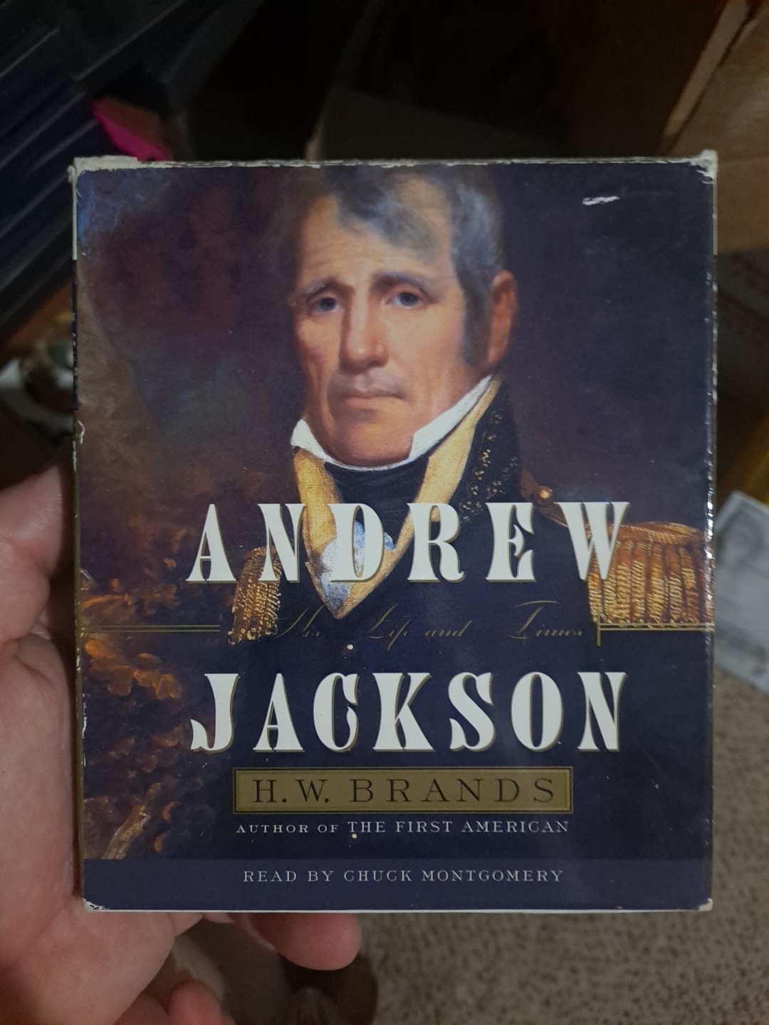 Andrew Jackson: His Life and Times by H W Brands (Audio Book On CD)