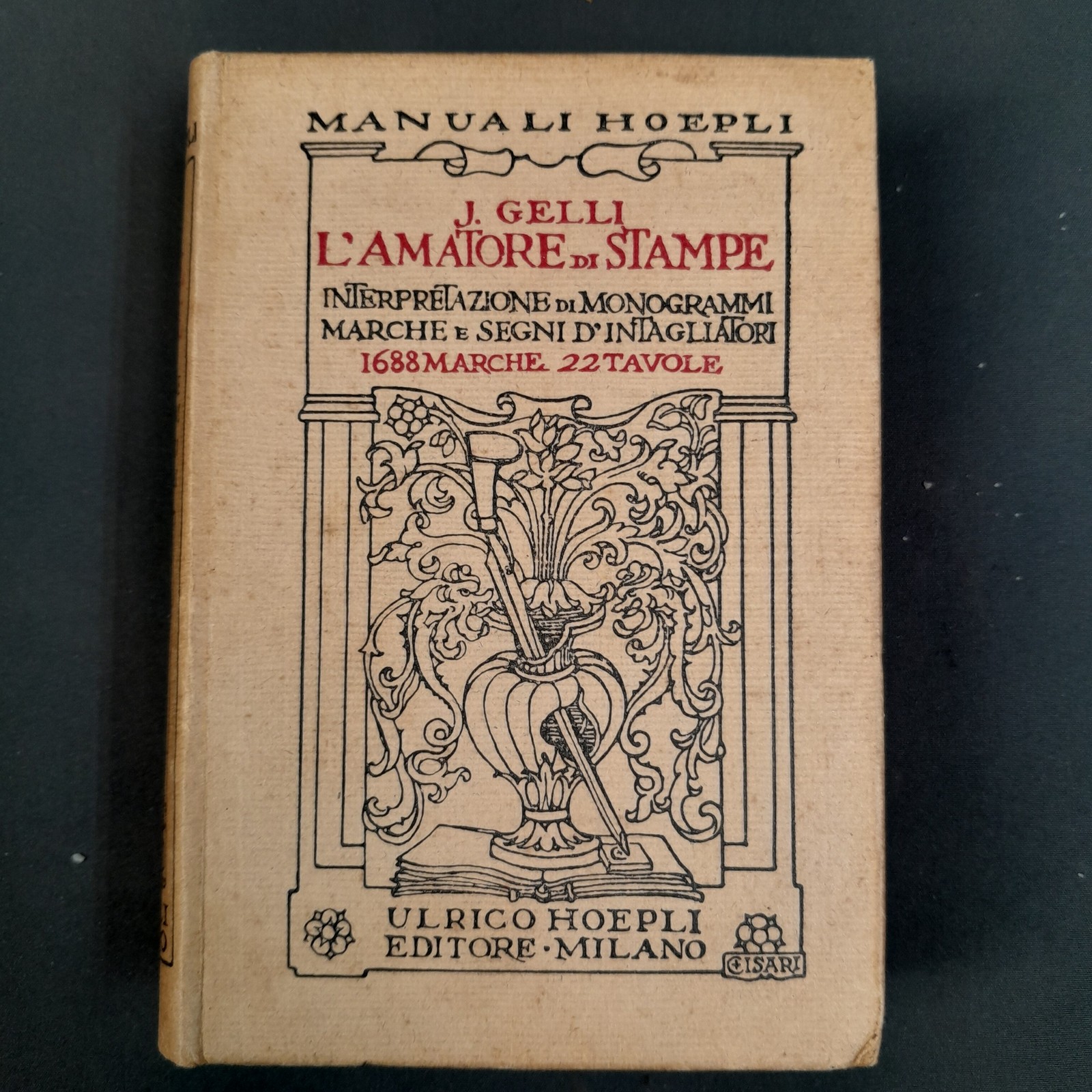 L-3368. J. Gelli. L'Amatore Di Stampe. Ulrico Hoepli, Milano, 1923.