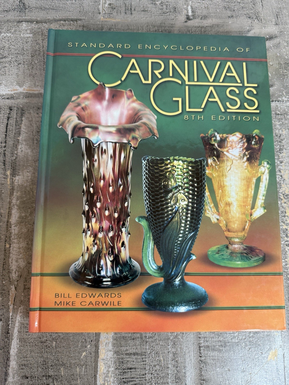 Standard Encyclopedia Of Carnival Glass 8th Edition 