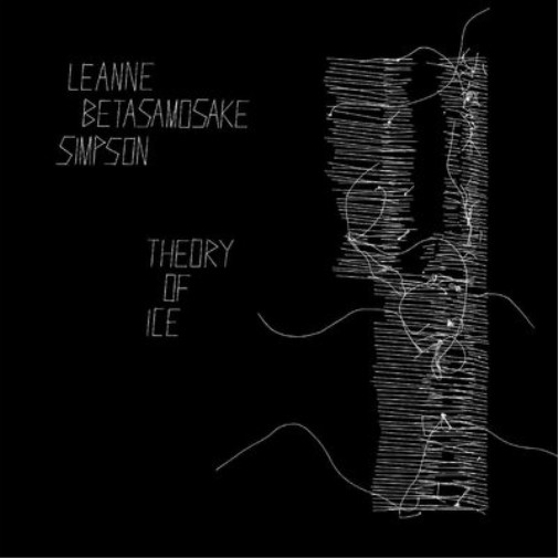 Leanne Betasamosake Simpson Theory of Ice (CD) Album